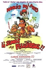 ¡Semos peligrosos! (uséase Makinavaja 2)