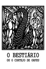O Bestiário ou o Cortejo de Orfeu