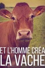 Et l'homme créa la vache