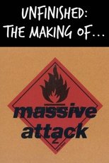 Unfinished: The Making of Massive Attack