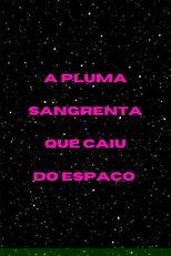 A Pluma Sangrenta que Caiu do Espaço