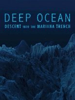 Deep Ocean: Descent into the Mariana Trench