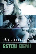 Eu Estou Bem, Não Se Preocupem