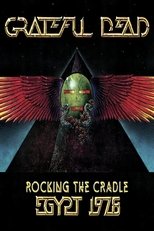 Grateful Dead: Rocking The Cradle - Egypt 1978