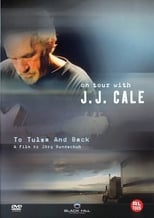 J.J. Cale - To Tulsa And Back (On tour with J.J. Cale)
