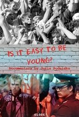 Is It Easy to Be Young?