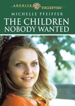 The Children Nobody Wanted