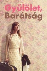 Gyűlölet, barátság
