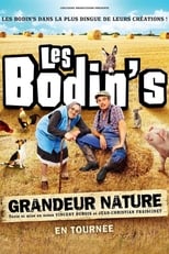 Les Bodin's : Grandeur Nature (Spectacle)