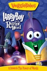 VeggieTales: Larry-Boy and the Rumor Weed