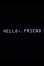 Hello, Friend