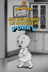 On demande le docteur Porky
