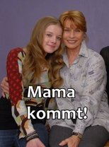 Mama kommt