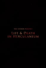 The Other Pompeii: Life & Death in Herculaneum