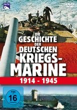 Die Geschichte der deutschen Kriegsmarine 1914-1945