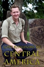 Lost Kingdoms of Central America