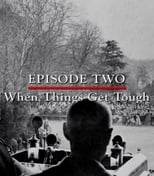 Episode 2 - When Things Get Tough (January - December 1943)