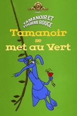 Tamanoir se met au vert