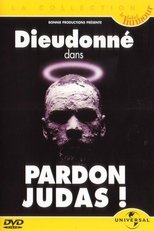 Dieudonné - Pardon Judas