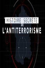 Histoire secrète de l’antiterrorisme