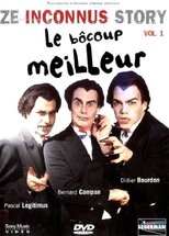 Les Inconnus - Ze Inconnus Story : Le bôcoup meilleur, Vol. 1