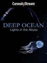 Deep Ocean: Lights in the Abyss