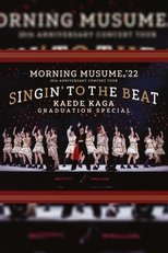 モーニング娘。'22 25th ANNIVERSARY CONCERT TOUR 〜SINGIN' TO THE BEAT〜 加賀楓 卒業スペシャル