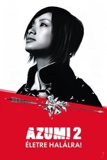 Azumi 2. - Életre halálra!