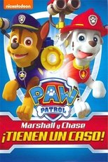 La Patrulla Canina (Marshall y Chase tienen un caso)