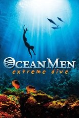 Ocean Men, Extreme Dive