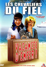 Les Chevaliers du fiel : Vacances d'enfer !