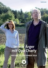 Immer Ärger mit Opa Charly