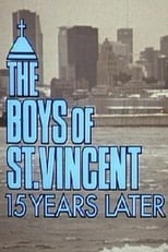 The Boys of St. Vincent: 15 Years Later