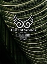Distant Worlds: Music from Final Fantasy Returning Home