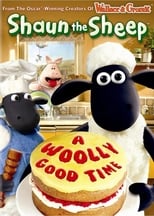 Shaun The Sheep - A Woolly Good Time