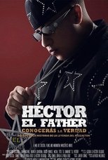 VER Héctor El Father: Conocerás la verdad (2018) Online Gratis HD