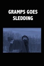 Gramps Goes Sledding