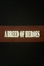 A Breed Of Heroes