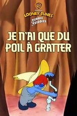 Je n'ai que du poil à gratter