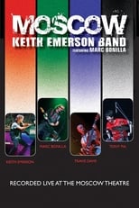 Keith Emerson Band featuring Marc Bonilla: Moscow