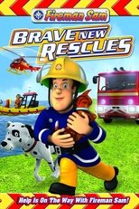 Fireman Sam: Brave New Rescues