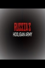 Russia's Hooligan Army