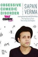 Sapan Verma: Obsessive Comedic Disorder