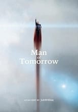 Man of Tomorrow : A Man of Steel and Batman V Superman FanEdit