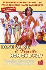 Dove vai se il vizietto non ce l'hai?