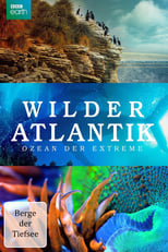 Atlantic: The Wildest Ocean on Earth - From Heaven to Hell