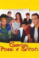 Giovani, pazzi e svitati