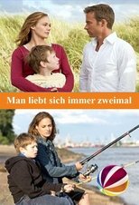 Man liebt sich immer zweimal