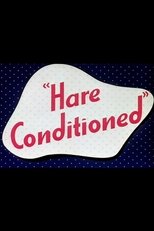 Hare Conditioned