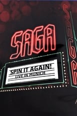 Saga: Spin It Again! - Live In Munich